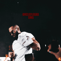 SMS - UncleFlexxx